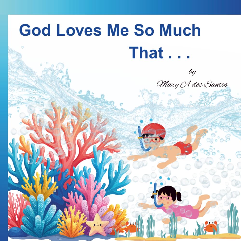 God Loves Me So Much That . . .