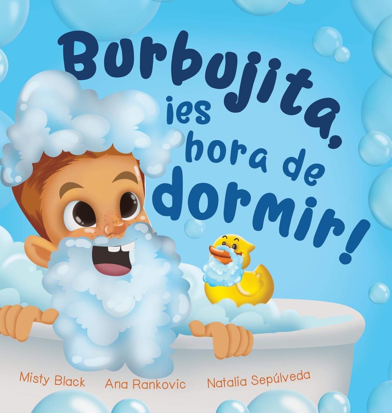 Burbujita, ¡es hora de dormir!: Un cuento para ayudar a establecer la rutina de la hora de dormir (Aventuras de Burbujitas)