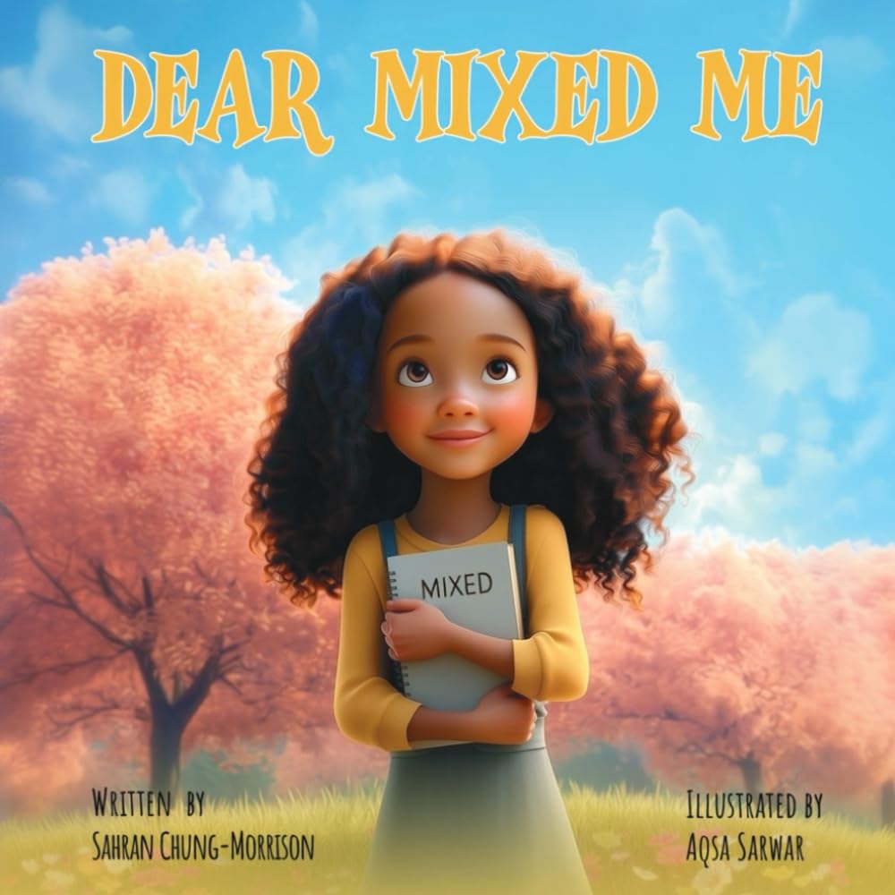Dear Mixed Me: Rhyming Affirmations Picture Book for Mixed-Race Kids to Build Self-Love and Identity