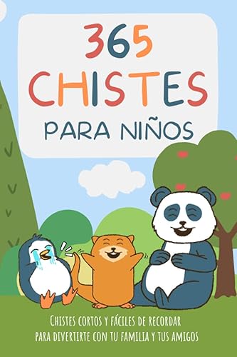 365 CHISTES PARA NIÑOS. Chistes cortos y fáciles de recordar para divertirte con tu familia y tus amigos: Chistes infantiles respetuosos para niños y ... esperas. (Humor para niños de 6 a 12 años)