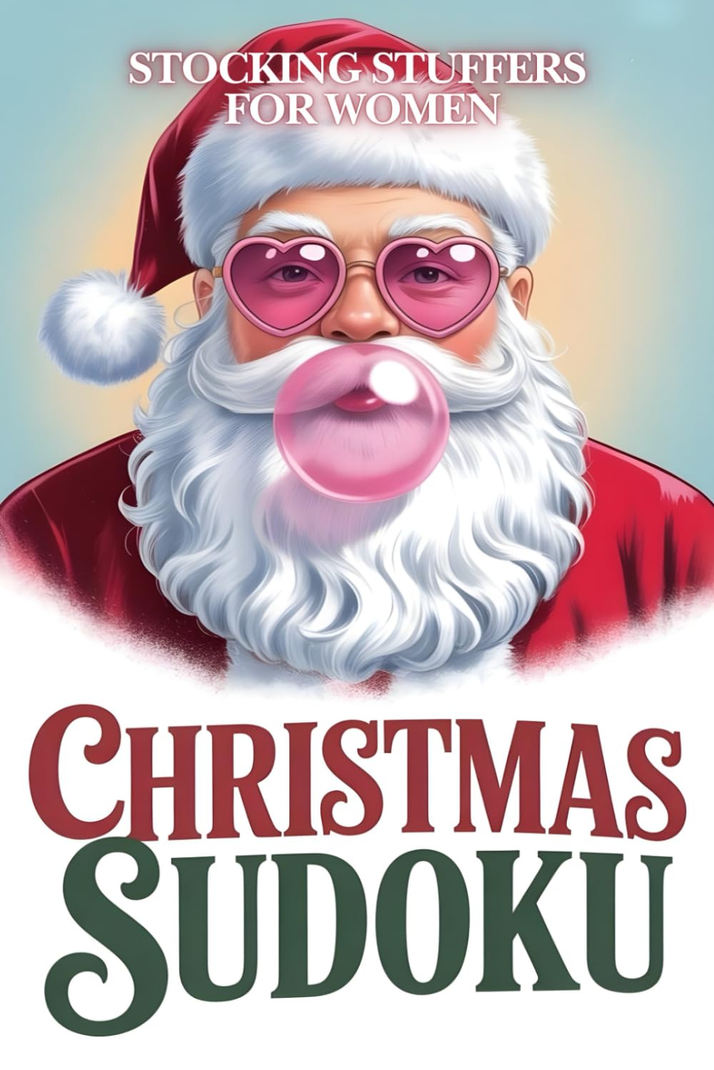 Stocking Stuffers for Women: Sudoku: Relaxing Holiday Activity: Easy to Hard Puzzle Book with Solutions and Christmas Designs