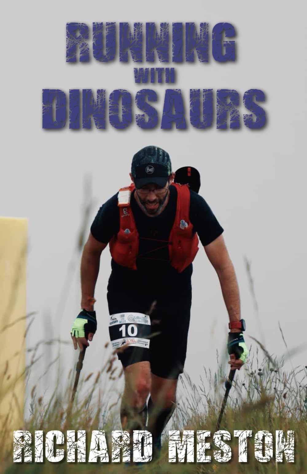 Running with Dinosaurs: The Jurassic Coast? Completed it, mate. (The South West Coast Path Series)