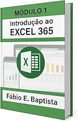 Excel 365 - Módulo 1 - Introdução (Curso completo de Excel)