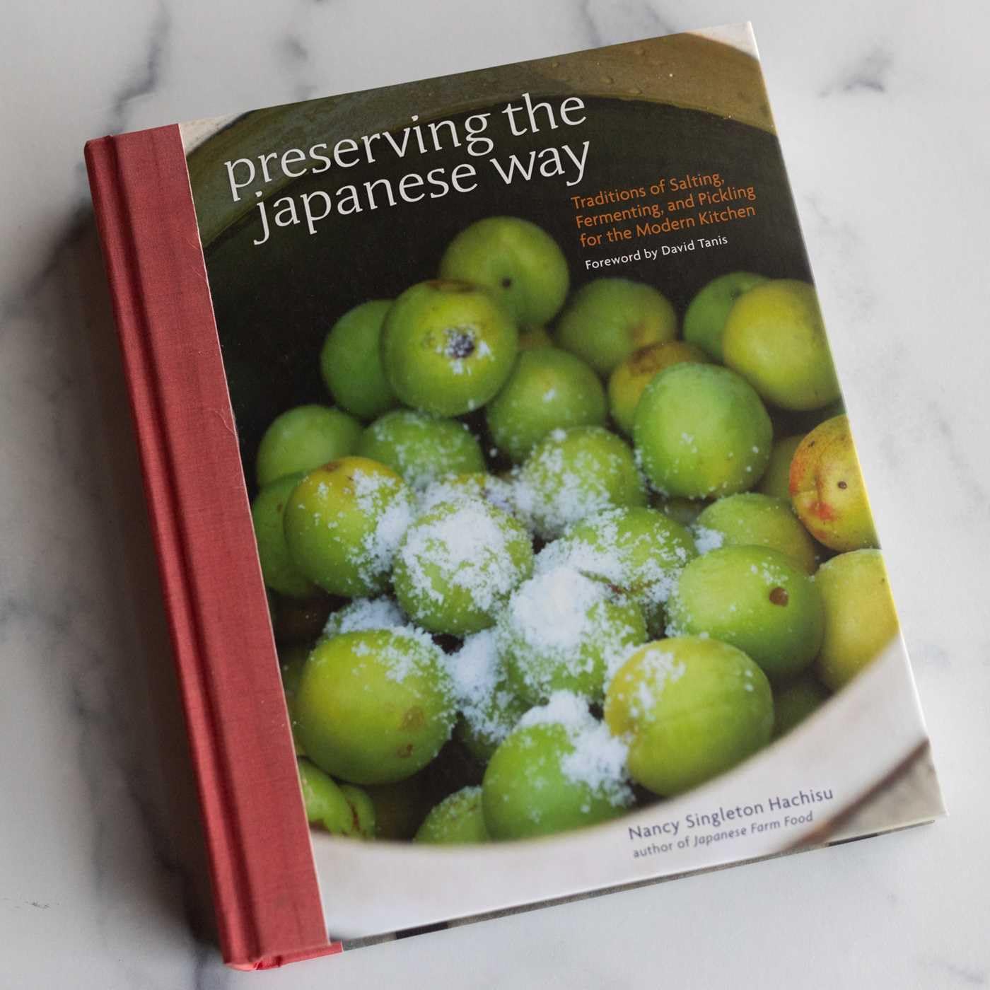 Preserving the Japanese Way: Traditions of Salting, Fermenting, and Pickling for the Modern Kitchen