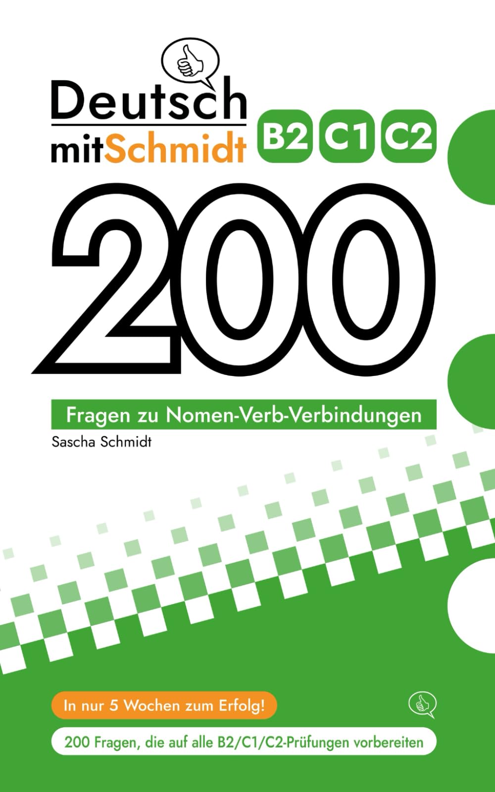Deutsch mit Schmidt - 200 Fragen zu Nomen-Verb-Verbindungen B2 C1 C2 (German Edition)