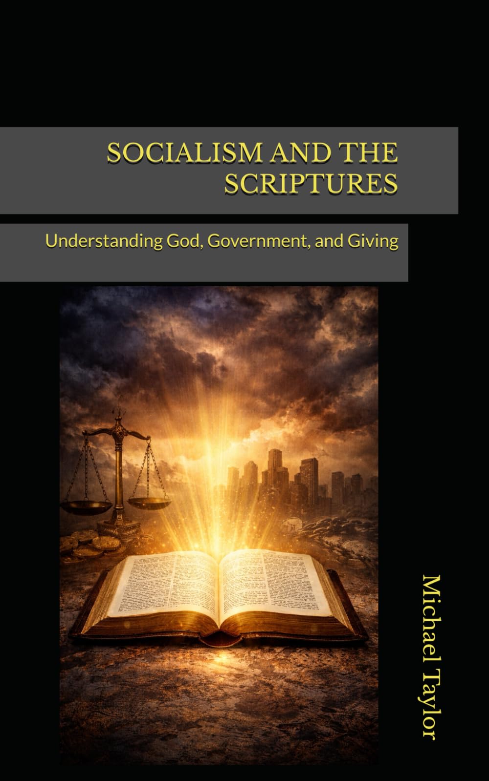 SOCIALISM AND THE SCRIPTURES: Understanding God, Government, and Giving