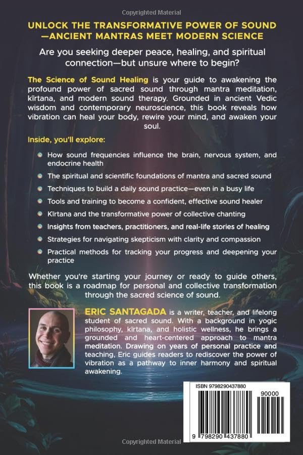 The Science of Sound Healing: Harnessing Ancient Mantras and Modern Techniques to Heal Your Body, Rewire Your Mind, and Awaken Your Soul - Image 2