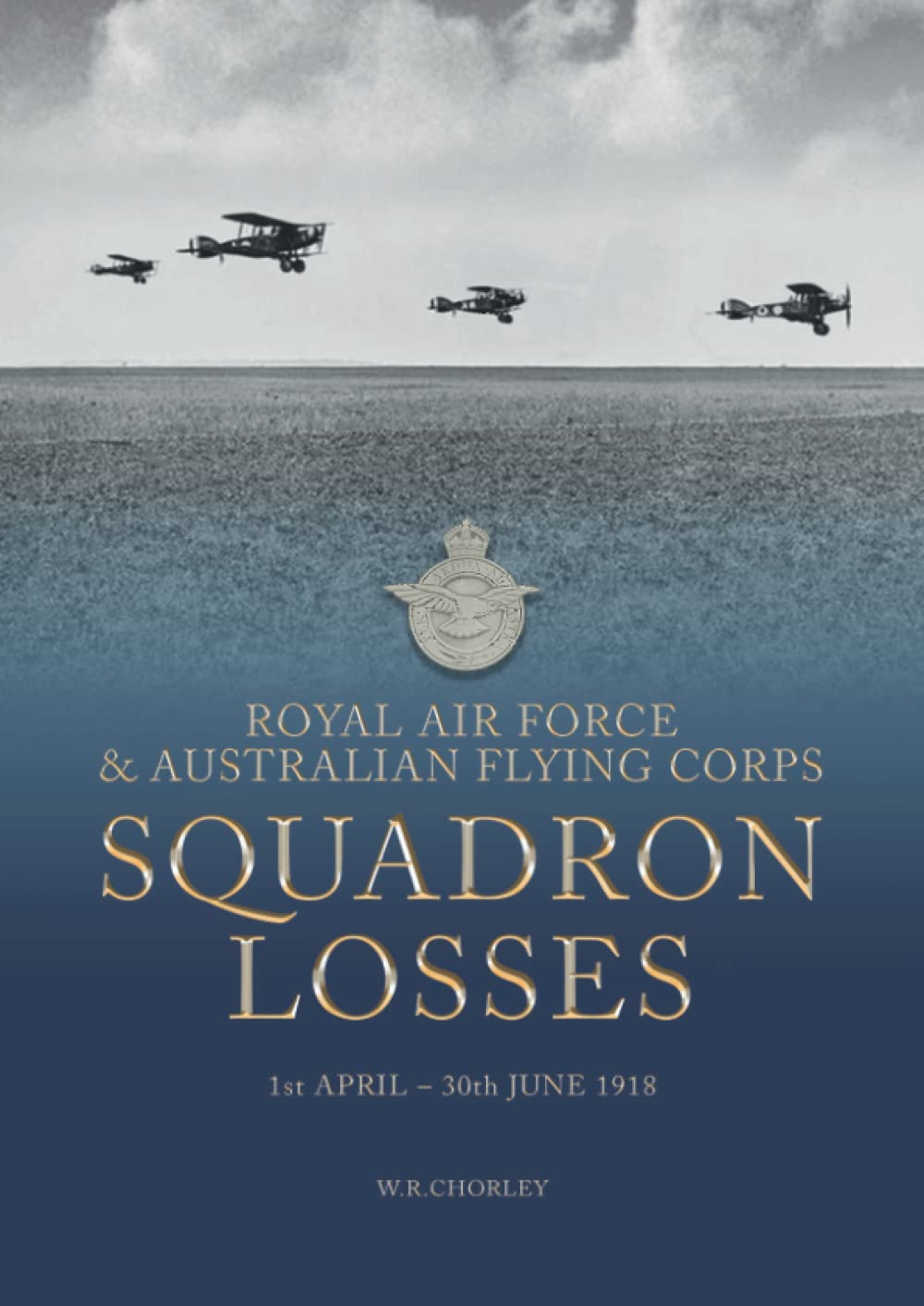 Squadron Losses - RAF & Australian Flying Corps: 1st Apr - 30th Jun 1918