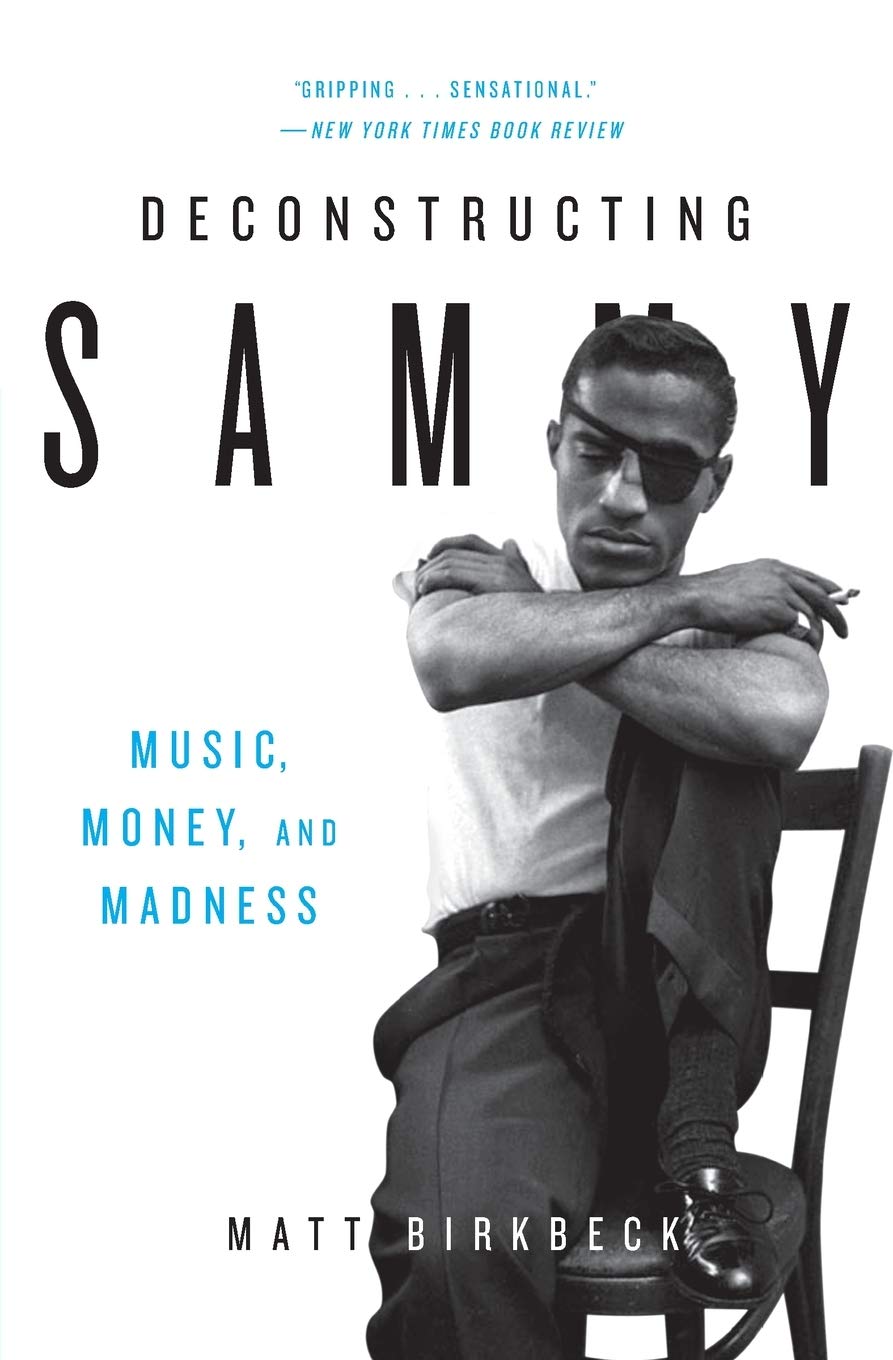 Deconstructing Sammy: Music, Money and Madness