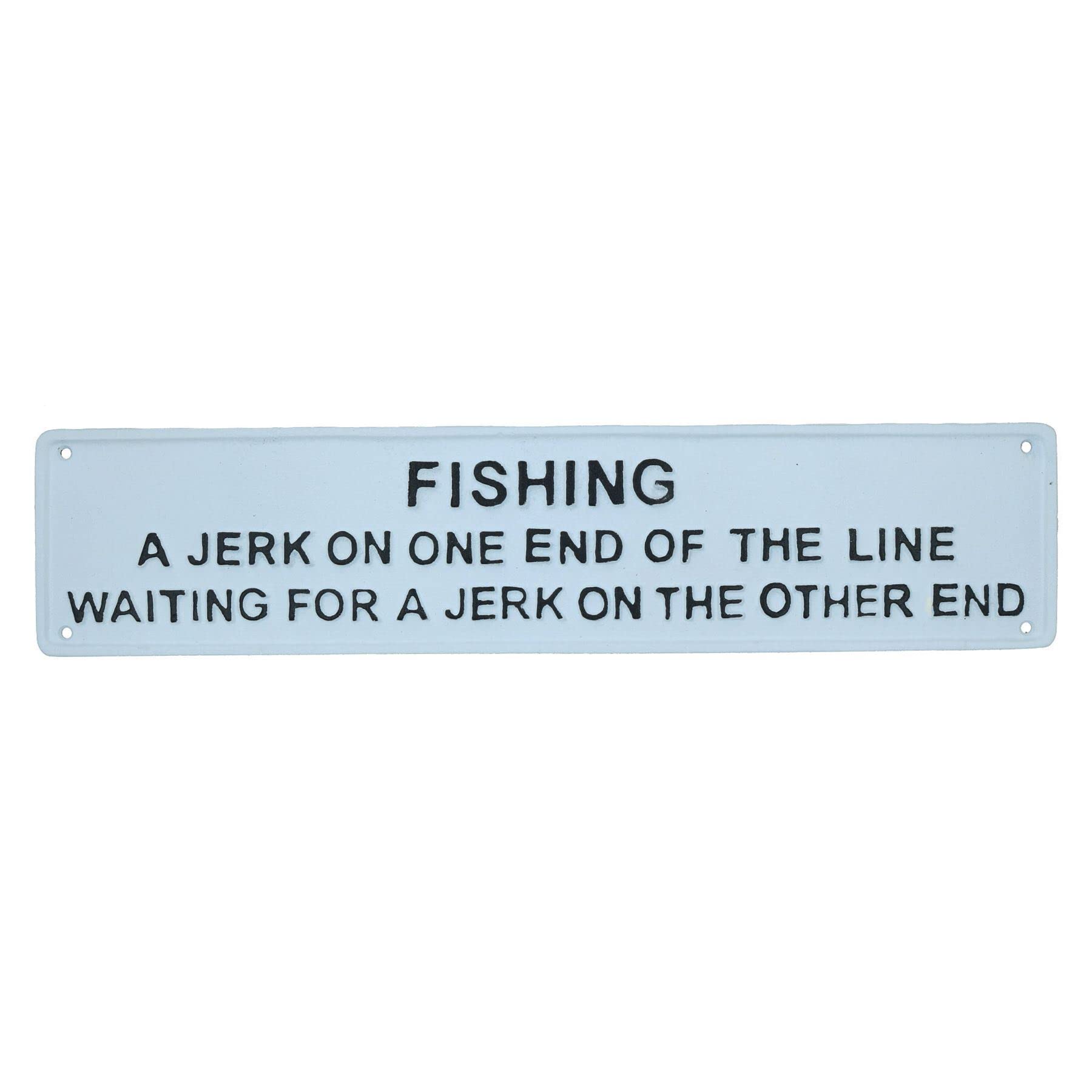 Plaque en fonte Fishing Jerk On One End le cadeau drôle pour pêcheur
