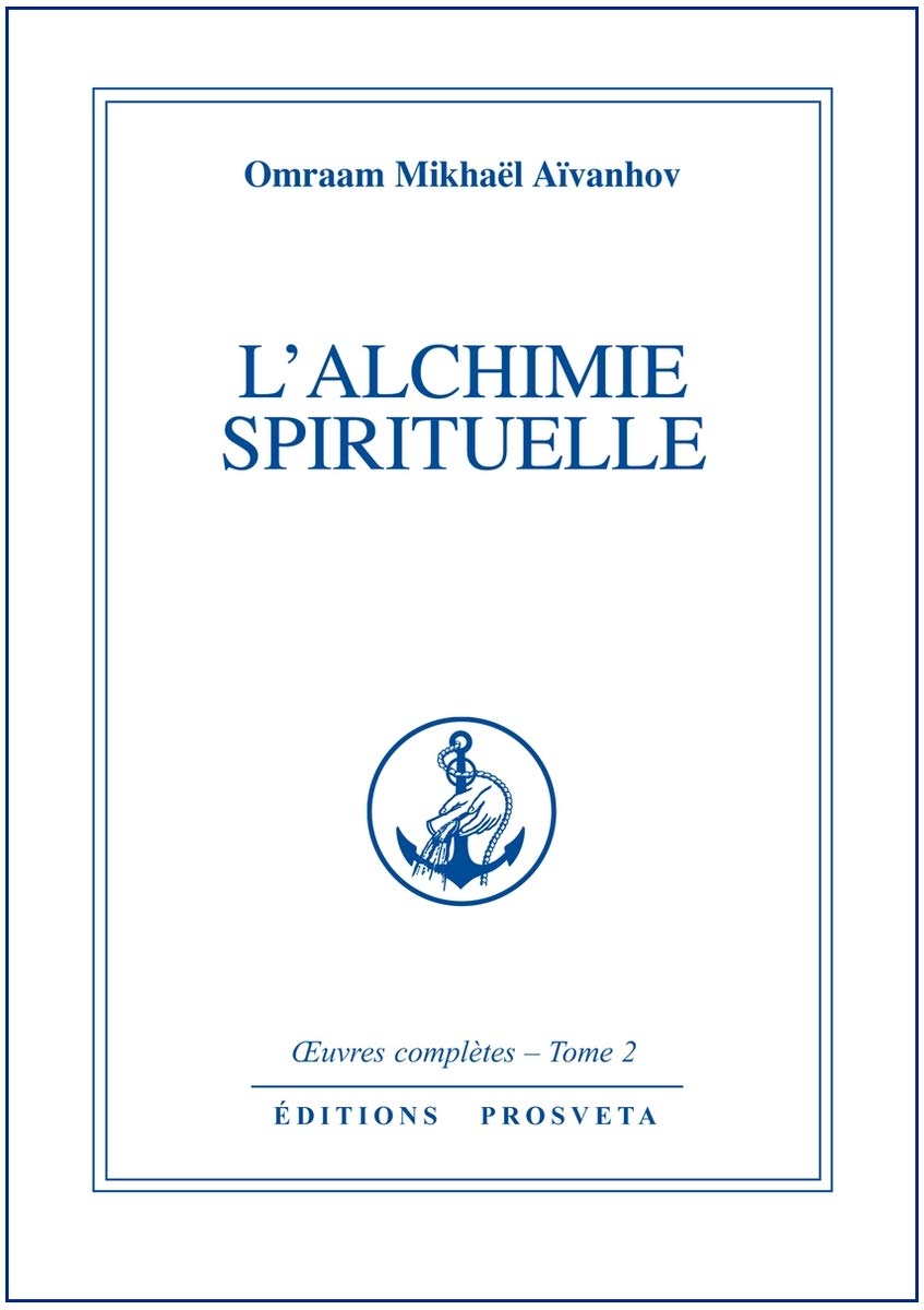 L'ALCHIMIE SPIRITUELLE - TOME 2: Tome 2, L'alchimie spirituelle