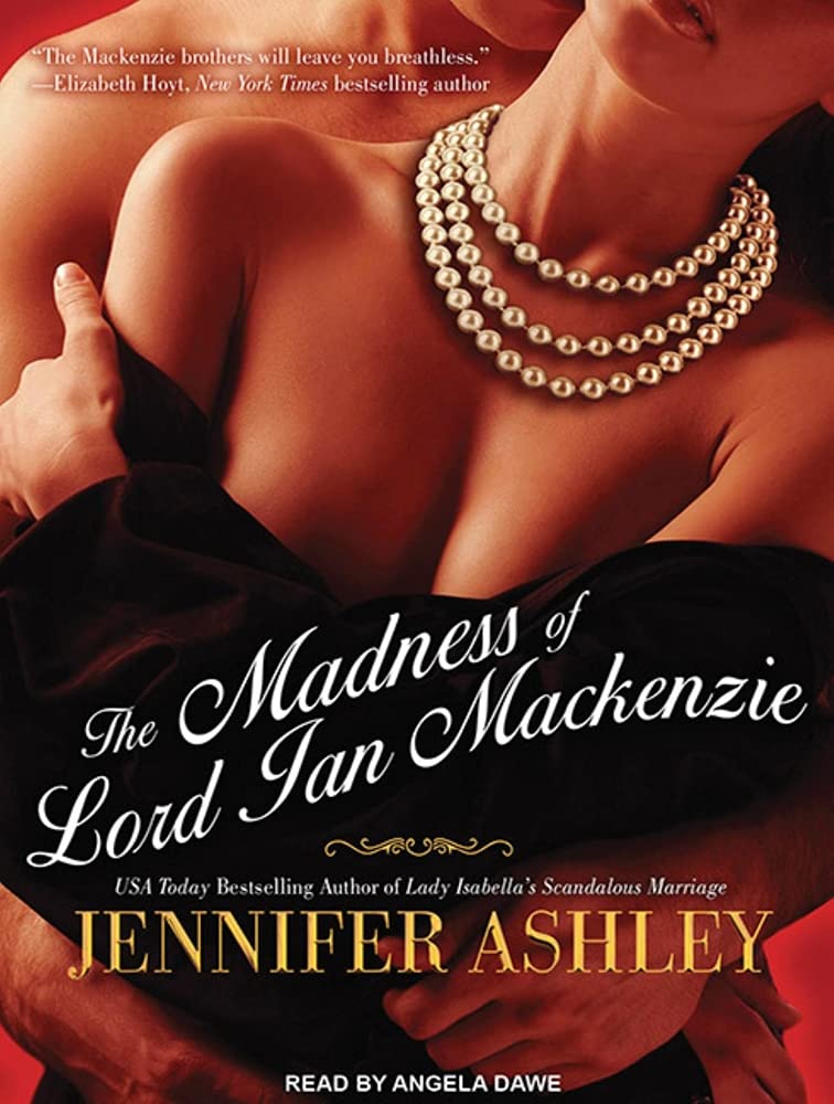The Madness of Lord Ian Mackenzie (Highland Pleasures, 1) Ashley