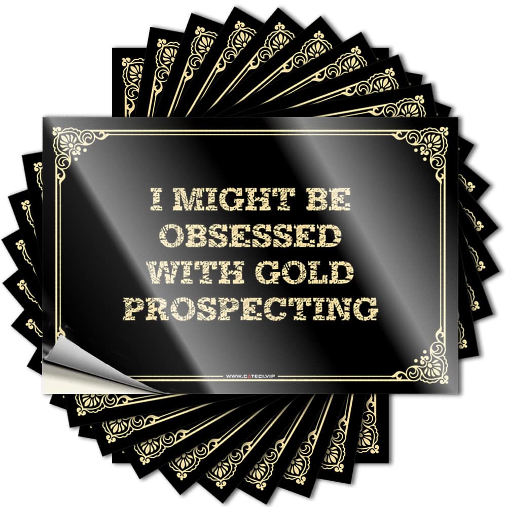 Stuff for Teens, Funny Sticker Western Wall I Might Be Obsessed with Gold Prospecting | Half Waterproof Vinyl Stickers(6X9CM)