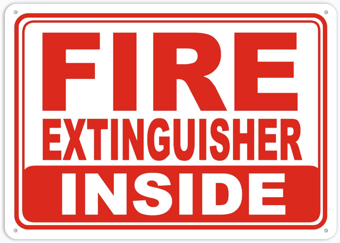 Fire Extinguisher Inside Aluminum Metal Sign 8"x12" Rust-Free UV Printed 4 Pre-Drilled Holes Durable Weatherproof For Business Use