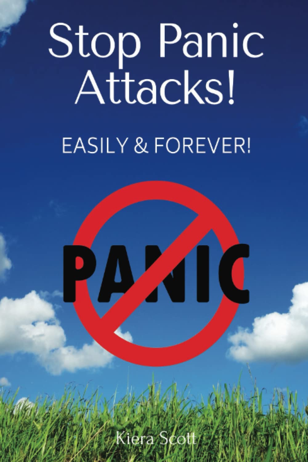 Stop Panic Attacks: Easily & Forever