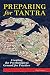 Preparing for Tantra: Creating the Psychological Ground for Practice