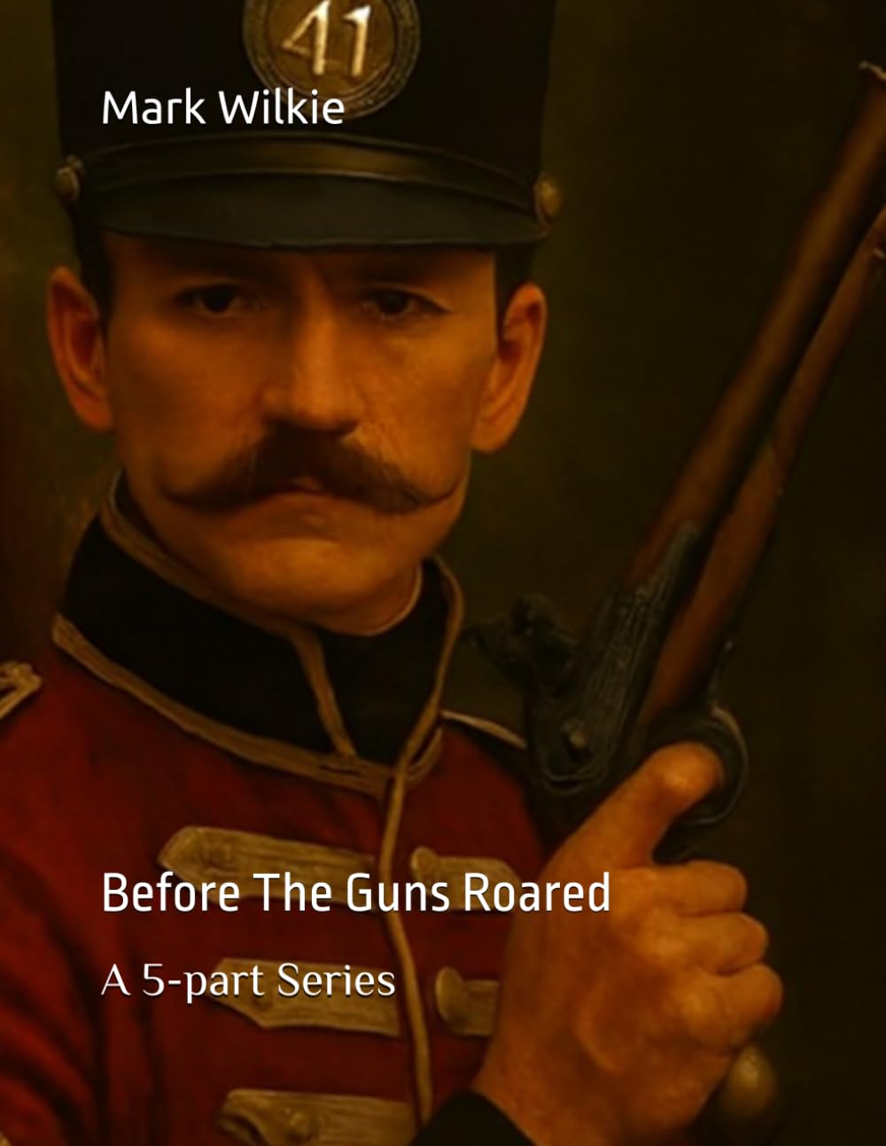 Before The Guns Roared: A 5-part Series