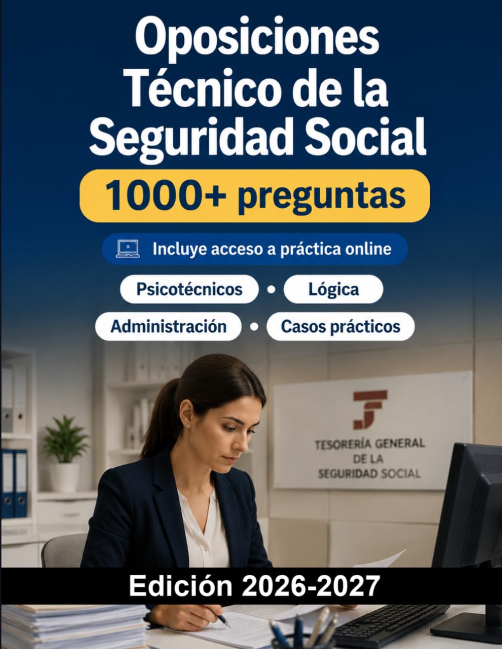 Oposiciones Técnico de la Seguridad Social: Concurso técnico de la Seguridad Social con derecho laboral, administración y casos prácticos