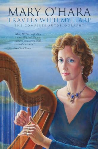Travels with My Harp: The Complete Autobiography