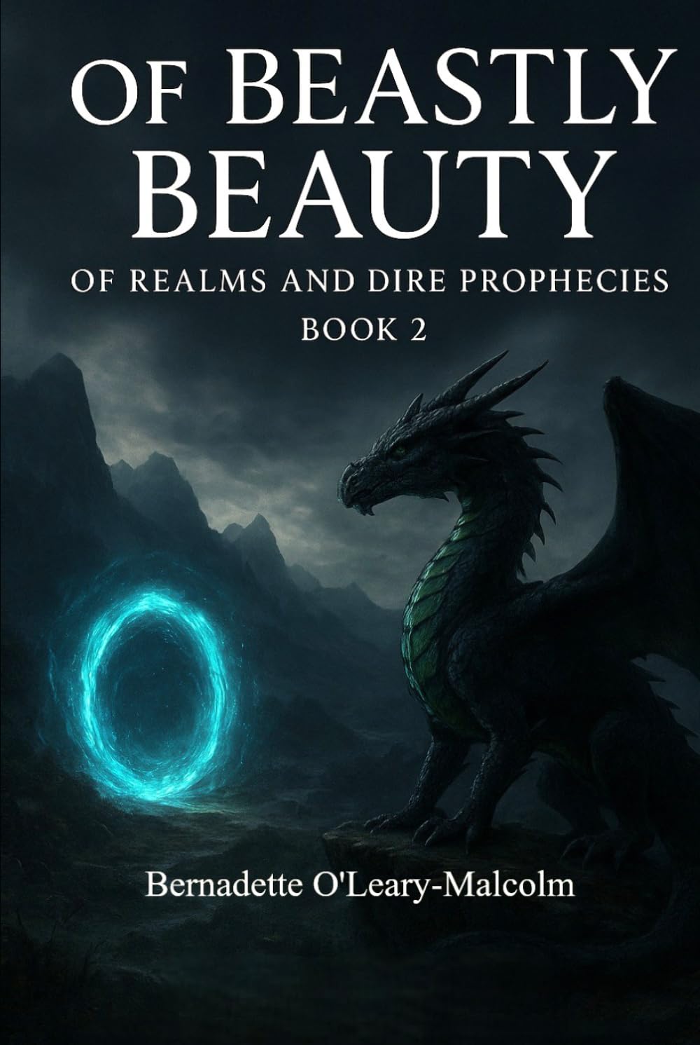 Of Beastly Beauty: Of Realms and Dire Prophecies