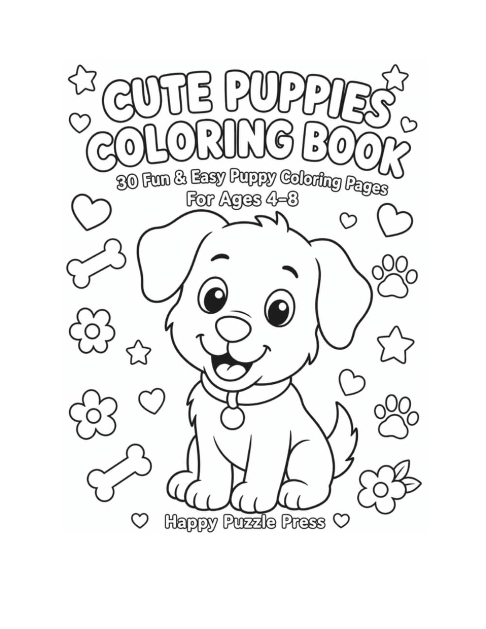 Cute Puppies Coloring Book: 30 Cute & Easy Puppy Coloring Pages for Ages 4–8