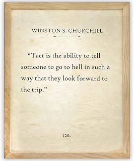 Tact Is Telling Someone To Go To Hell 11x14 Framed Poster – Winston Churchill Quote Funny Wall Art With Diplomatic Humor, Vintage Sarcasm For Office, Study, Dorm, Library, Home Office, History Buffs