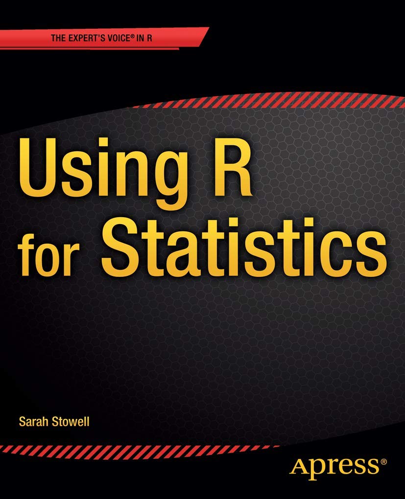 Amazon.com: Using R for Statistics: 9781484201404: Sarah Stowell: Books