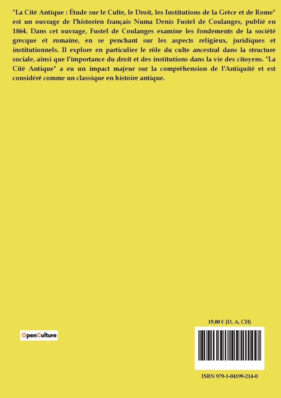 La Cite Antique: Etude sur Le Culte, Le Droit, Les Institutions de la Grèce et de Rome: 1