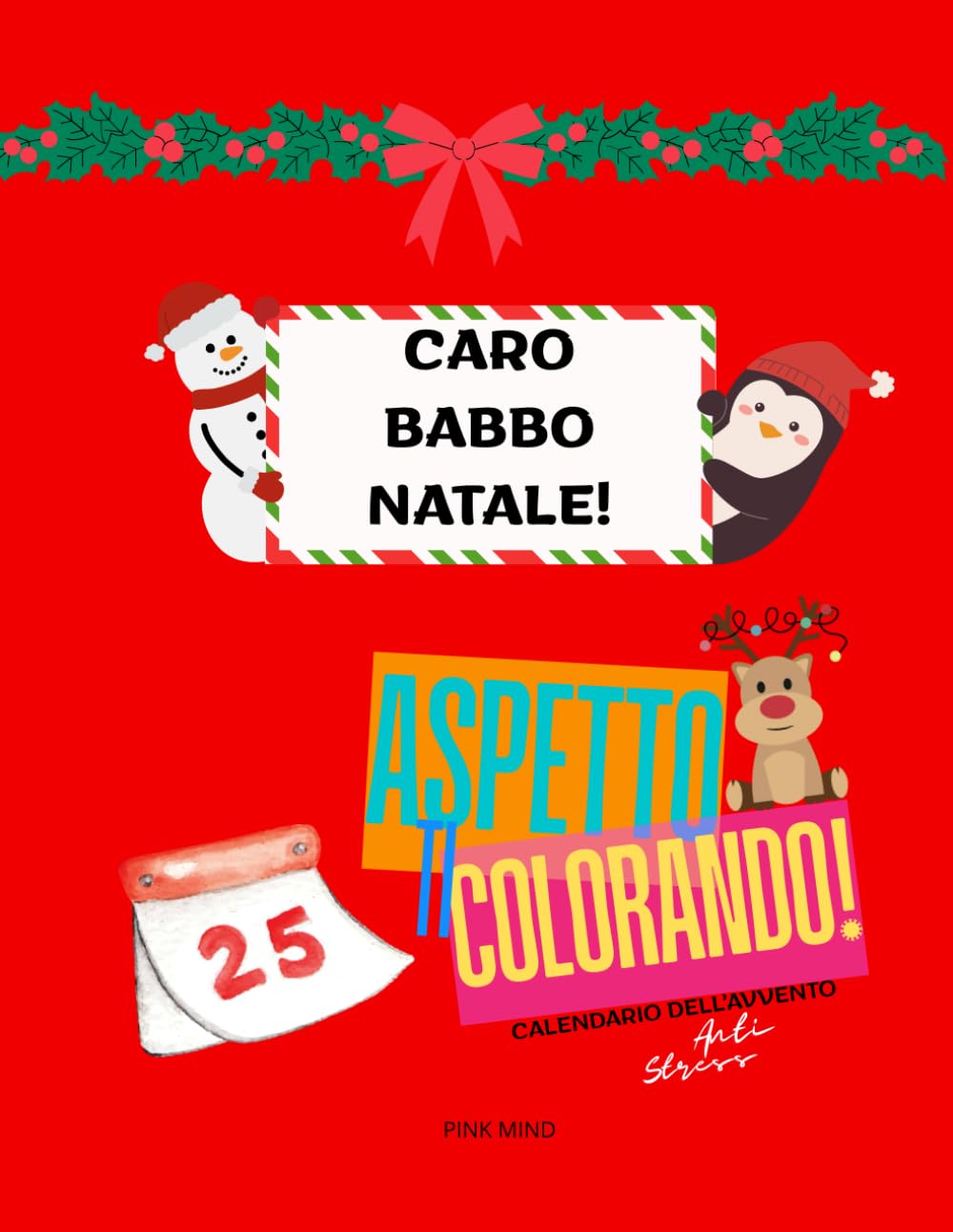 CARO BABBO NATALE, TI ASPETTO COLORANDO - Calendario dell'avvento per bambini da colorare - ANTI STRESS