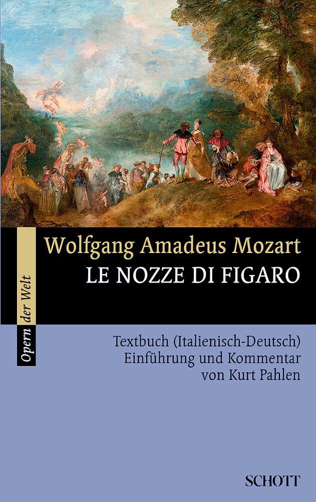 Le nozze di Figaro: Die Hochzeit des Figaro. KV 492. Livret.