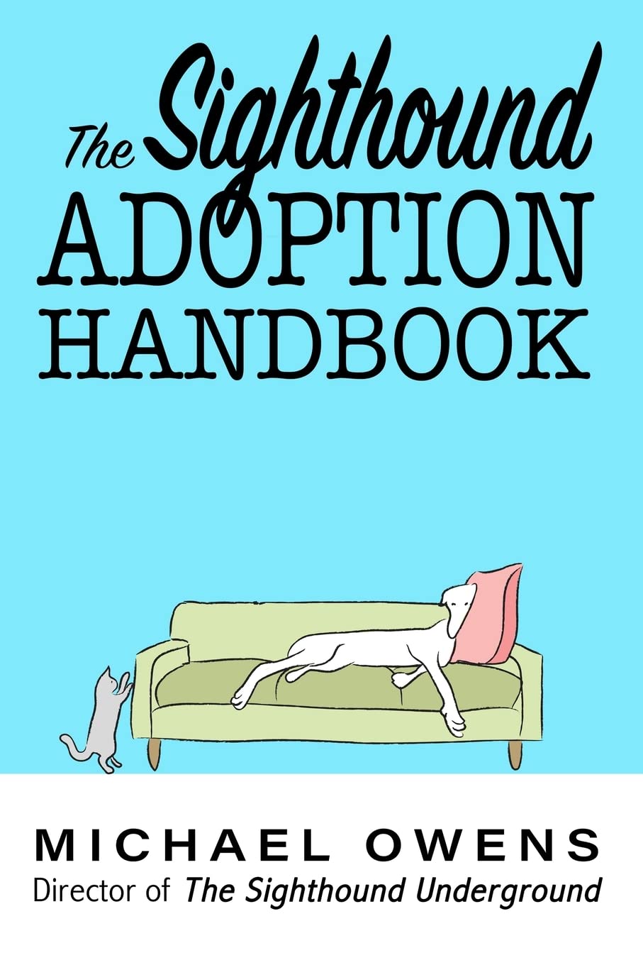 The Sighthound Adoption Handbook By Owens, Michael Michael Owens,
