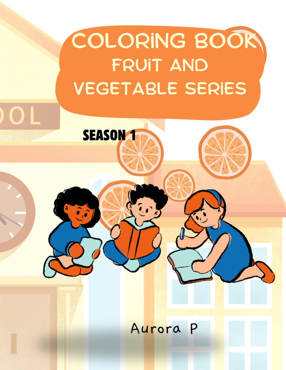 Color and Learn: Fruits & Vegetables”: “A Fun Way to Learn Fruits and Vegetables”