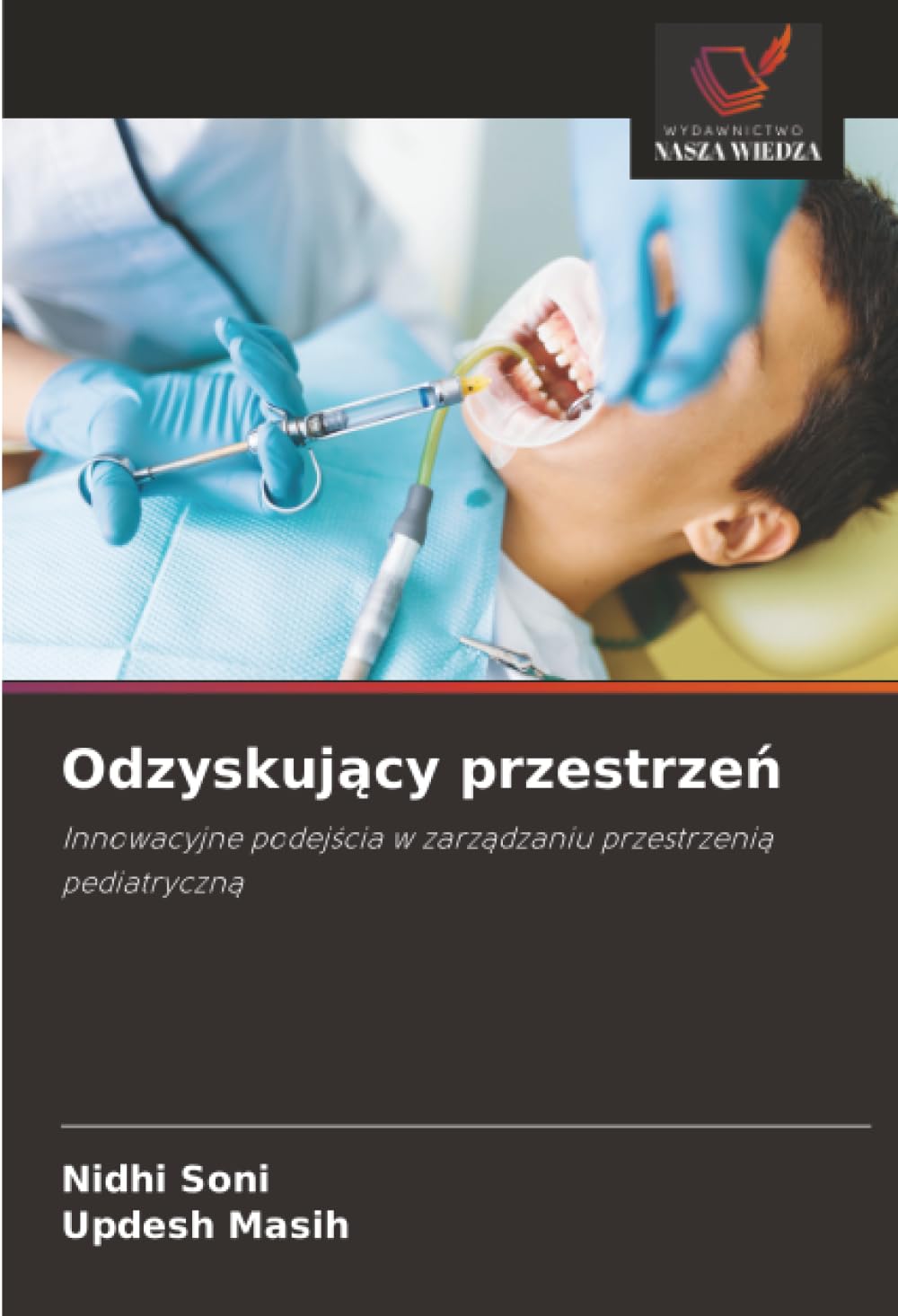 Odzyskujący przestrzeń: Innowacyjne podej¿cia w zarz¿dzaniu przestrzeni¿ pediatryczn¿