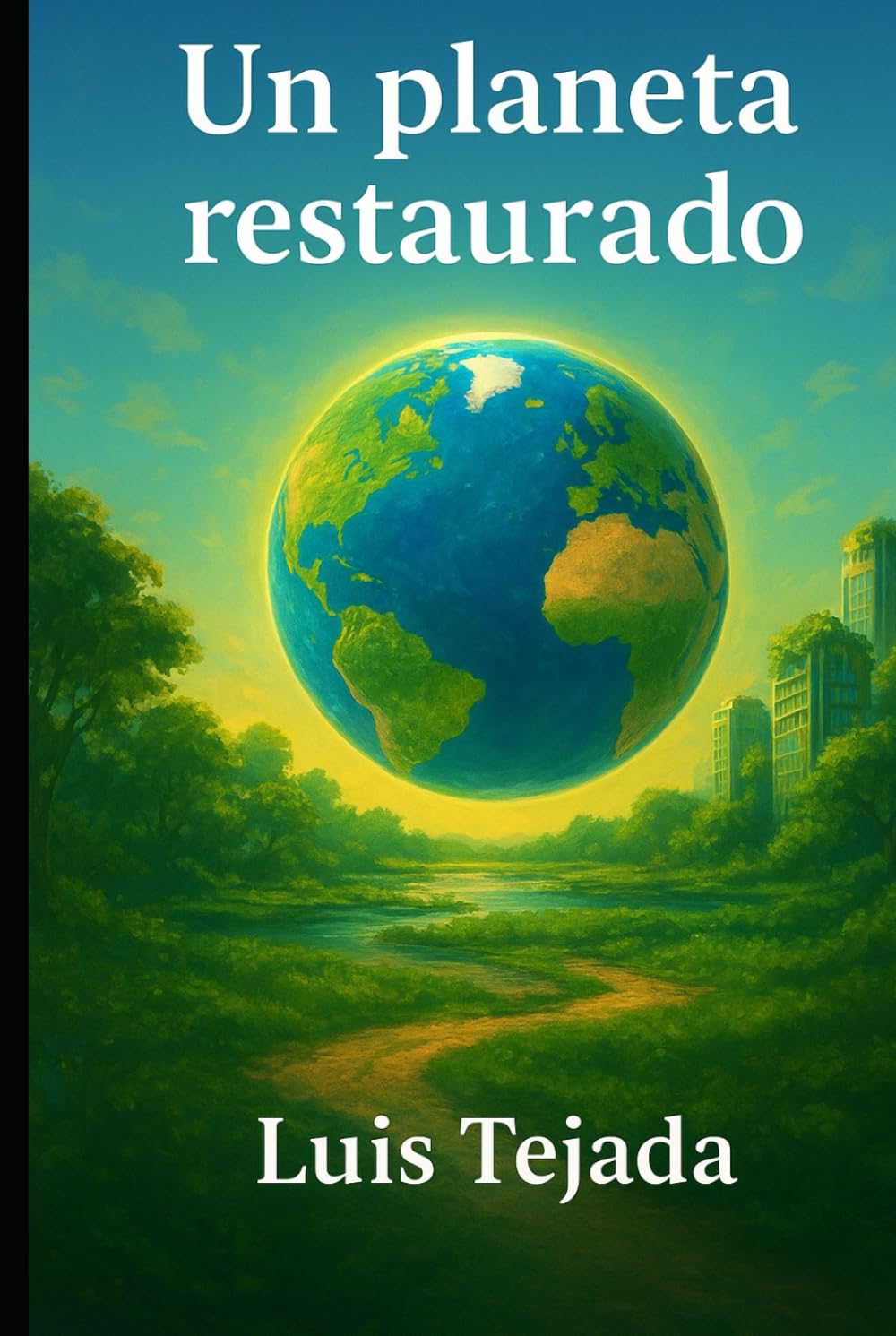 Un planeta restaurado (Novelas de Ciencia Ficción)