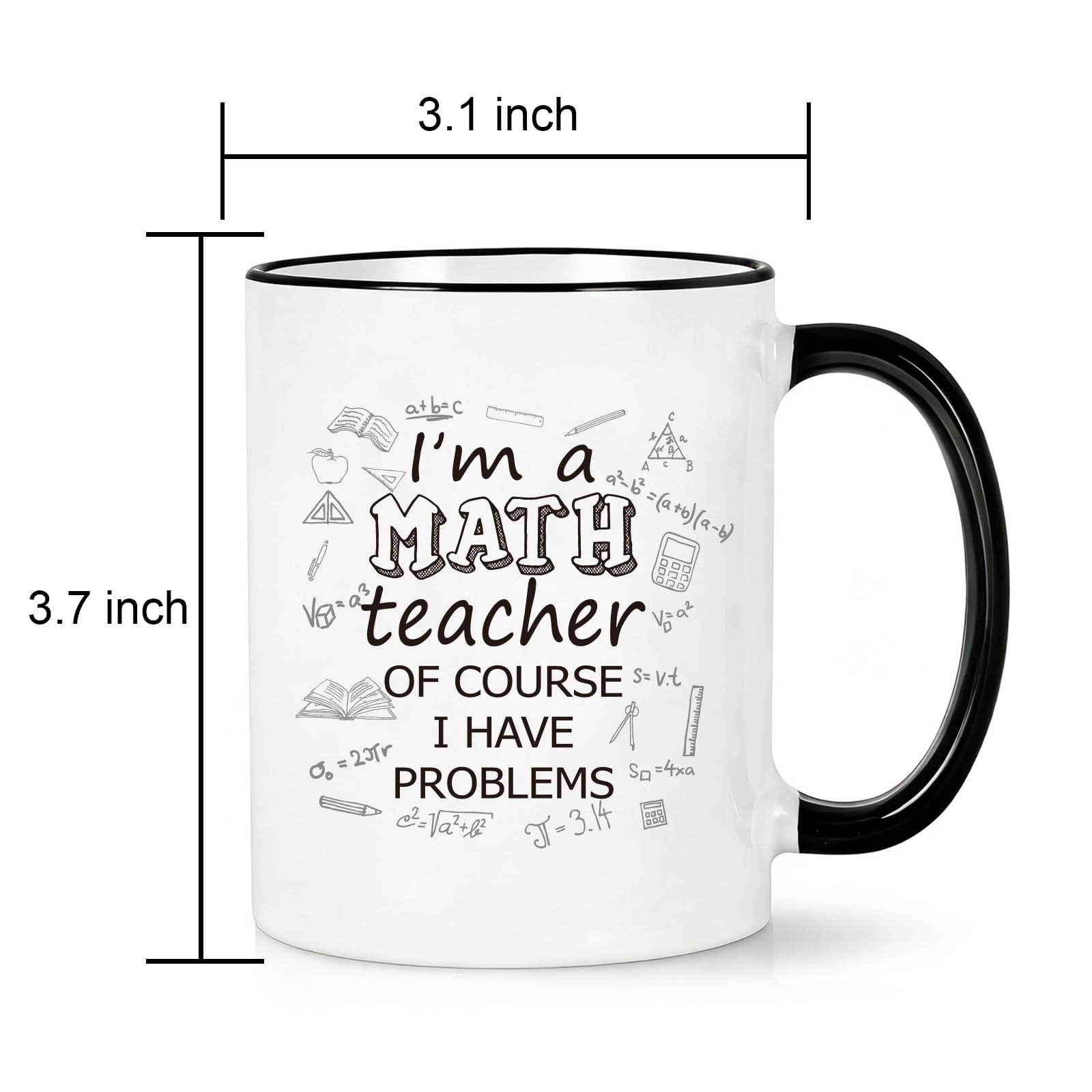 Funny Math Teacher Coffee Mug I'm a Math Teacher Of Course I Have Problems Cup, Math Teacher Gift, Appreciation Present for Teacher from Students, Birthday Gift Idea，White Ceramic 11 Oz
