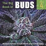 The Big Book of Buds: More Marijuana Varieties from the World's Great Seed Breeders (Big Book of Buds, 4)
