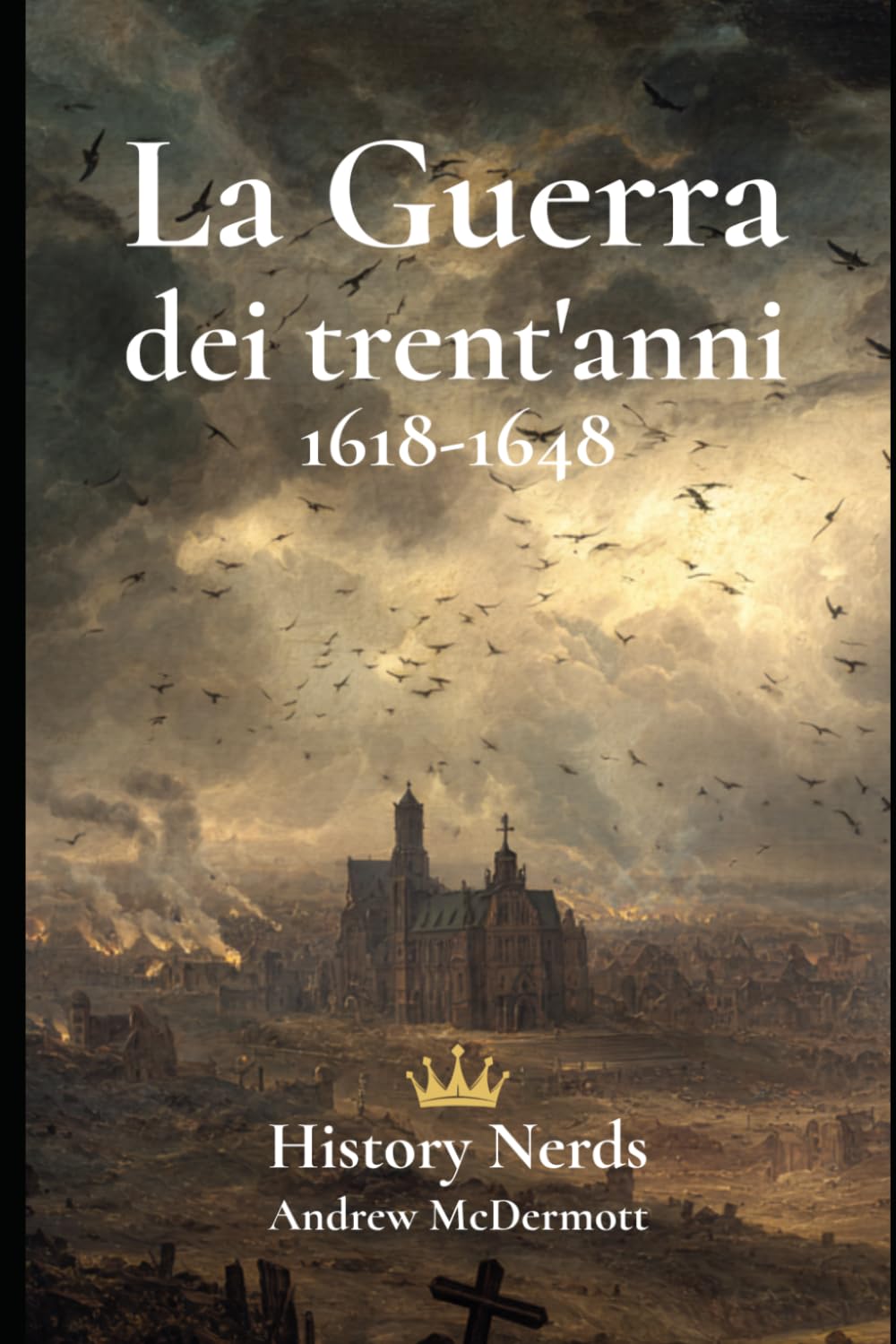 La Guerra dei trent'anni: 1618-1648