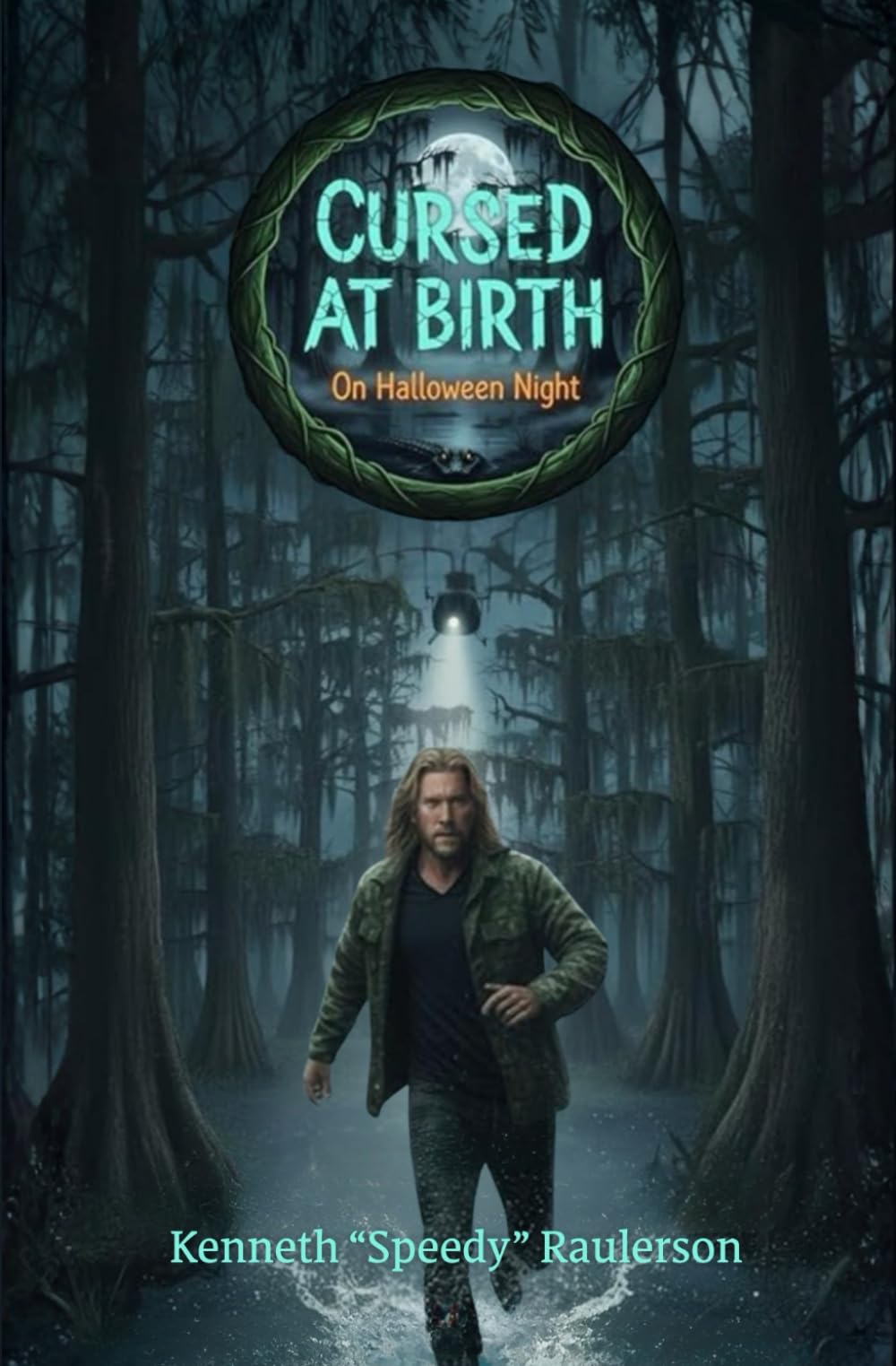 Cursed at Birth on Halloween Night: The True Story of an American Outlaw