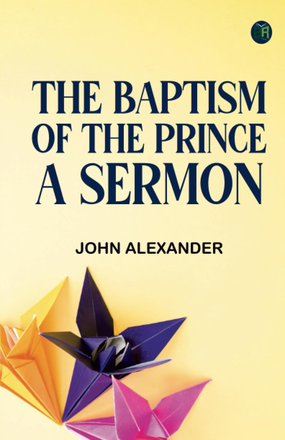 The Baptism of the Prince: A Sermon