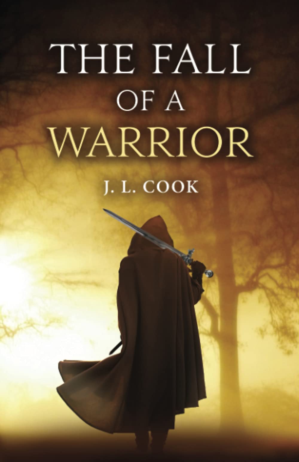 J. L. CookThe Fall of a Warrior