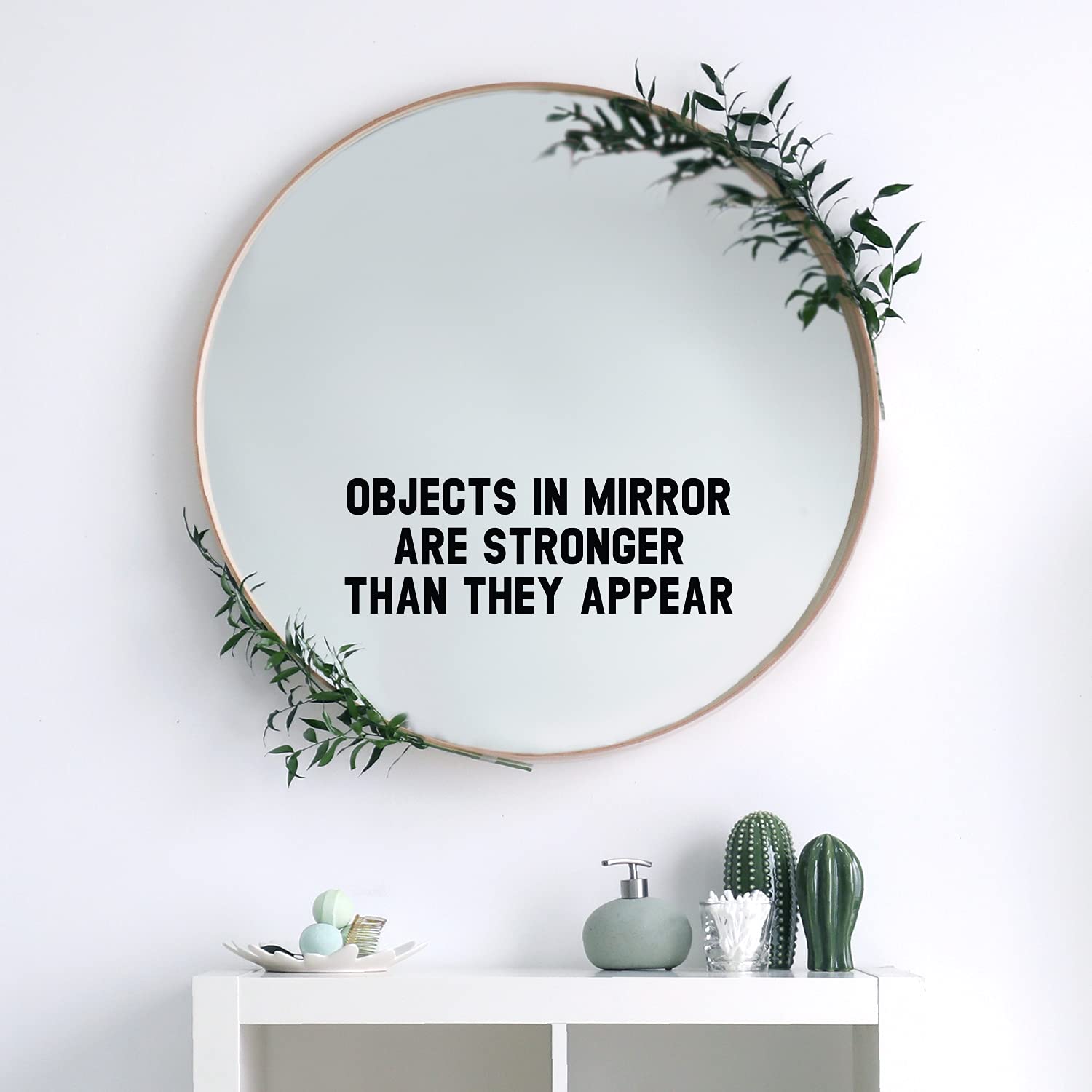 Vinyl Wall Art Decal - Objects in Mirror are Stronger Than They Appear - 7" x 20" - Trendy Lovely Inspirational Quote Sticker for Home Bedroom Closet Living Room Bathroom Decor (Black)