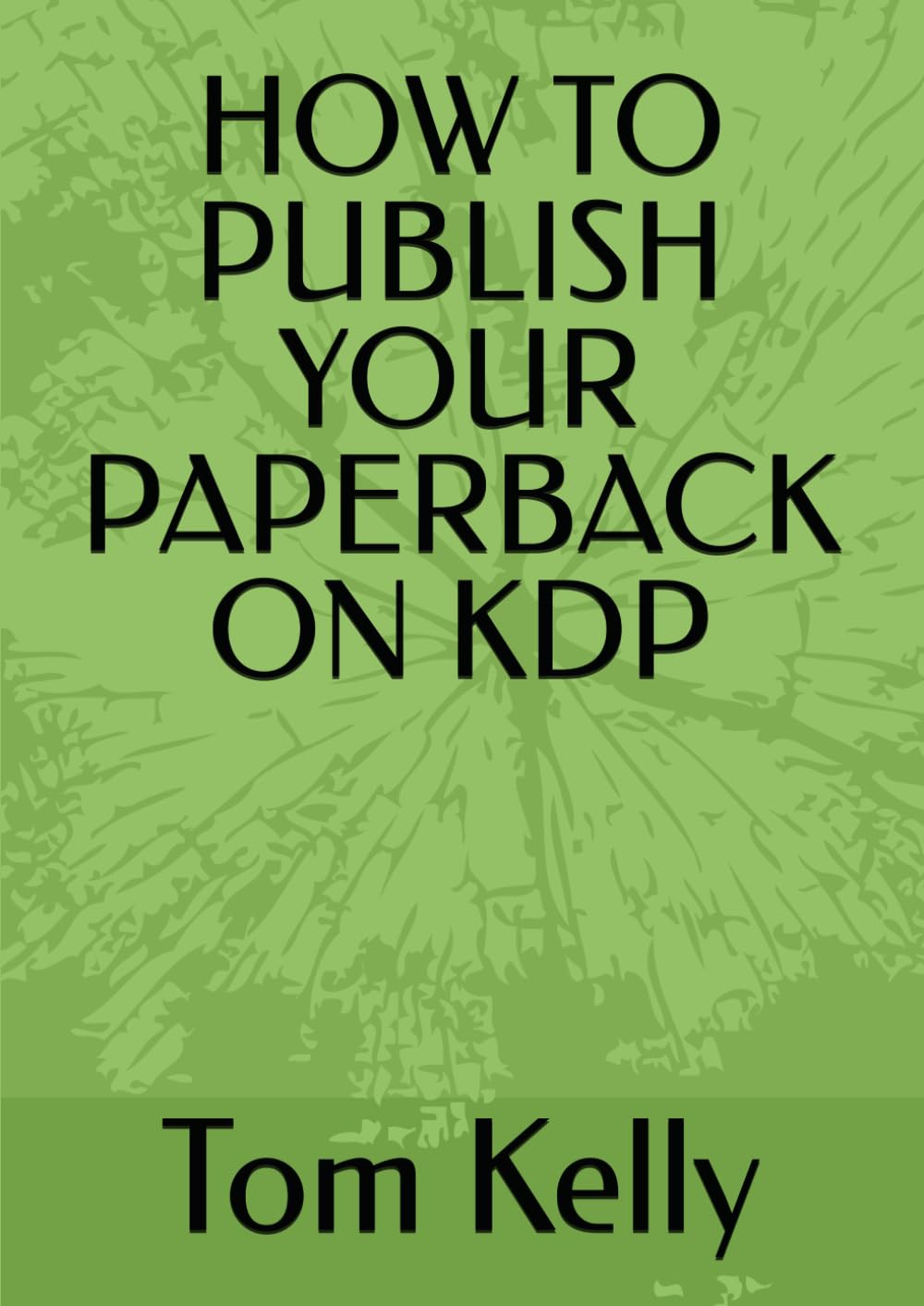 HOW TO PUBLISH YOUR PAPERBACK ON KDP