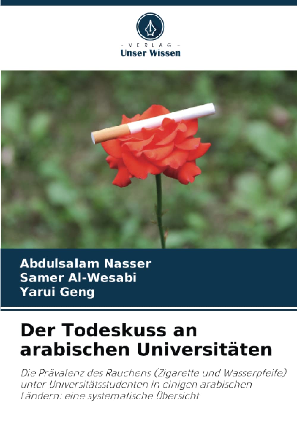 Der Todeskuss an arabischen Universitäten: Die Prävalenz des Rauchens (Zigarette und Wasserpfeife) unter Universitätsstudenten in einigen arabischen Ländern: eine systematische Übersicht
