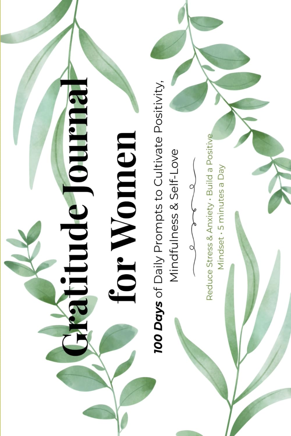Gratitude Journal for Women: 100 Days of Simple Daily Prompts to Cultivate