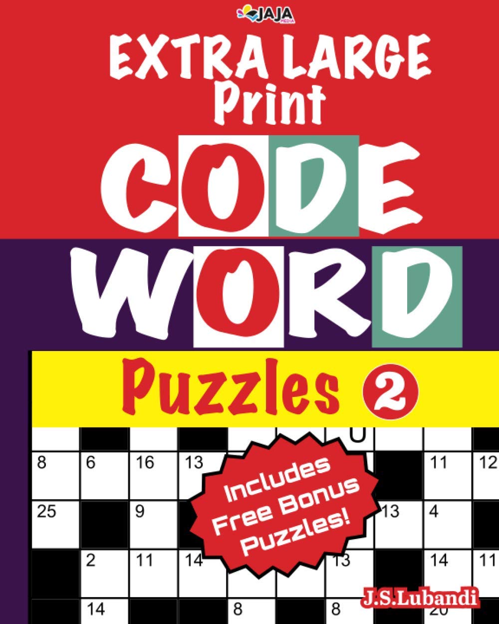 EXTRA LARGE Print CODEWORD Puzzles; Vol.2 (Extra Large Print Codeword Puzzles For Challenged Eyes)