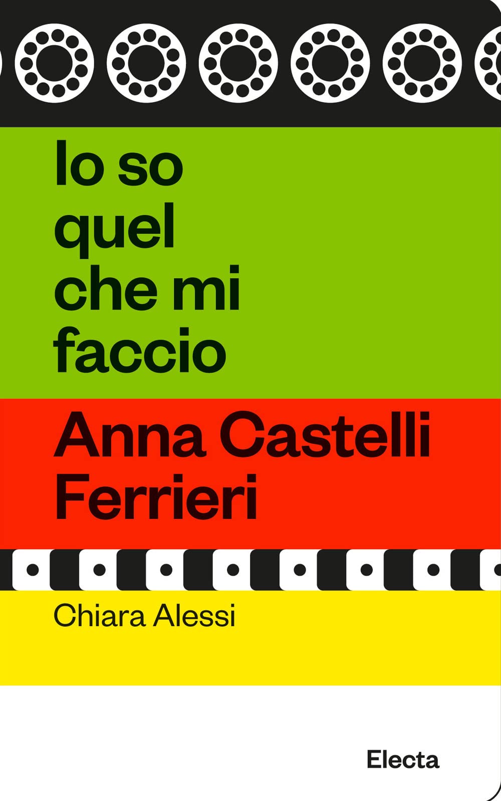 Io so quel che mi faccio. Anna Castelli Ferrieri (Oilà)