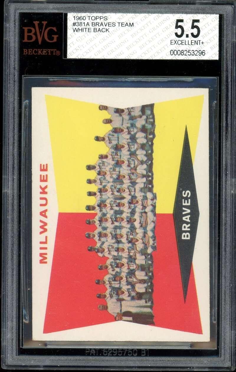 Milwaukee Braves Team Card 1960 Topps Back #381A BGS BVG 5.5 - Baseball Slabbed Rookie Cards