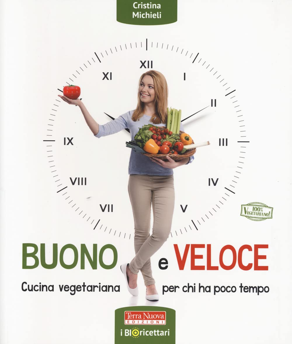Buono E Veloce. Cucina Vegetariana Per Chi Ha Poco Tempo. Ediz. A Colori - 4