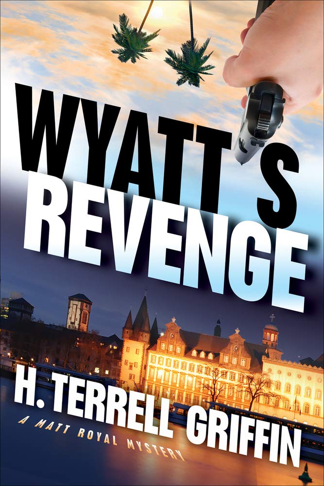 Wyatt's Revenge (Matt Royal Mysteries, No. 4) (A Matt Royal Mystery)