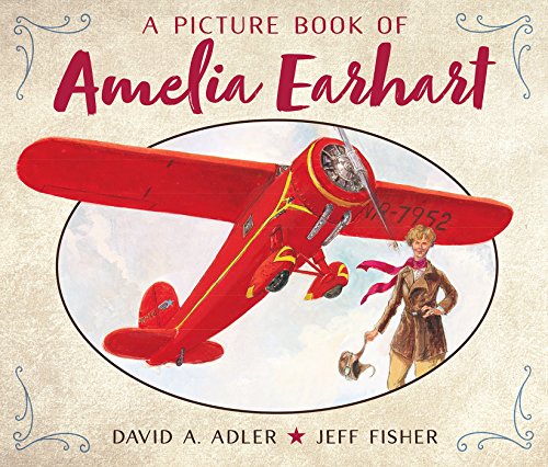 A Picture Book Of Amelia Earhart (Picture Book Biography) A Picture Book Of Amelia Earhart (Picture Book Biography)